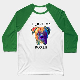 I Love My Boxer Baseball T-Shirt